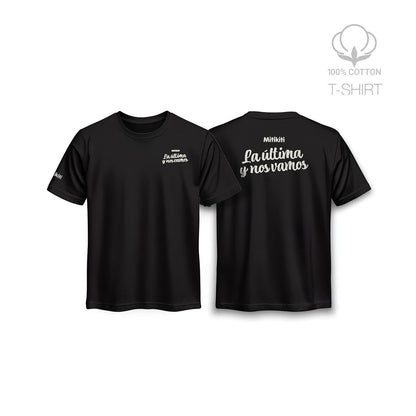 Camiseta"La última y nos vamos"